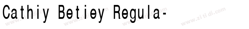 Cathiy Betiey Regula字体转换